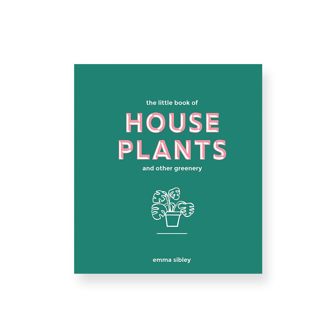 the little book of house plants and other greenery Little Book of House Plants and Other Greenery