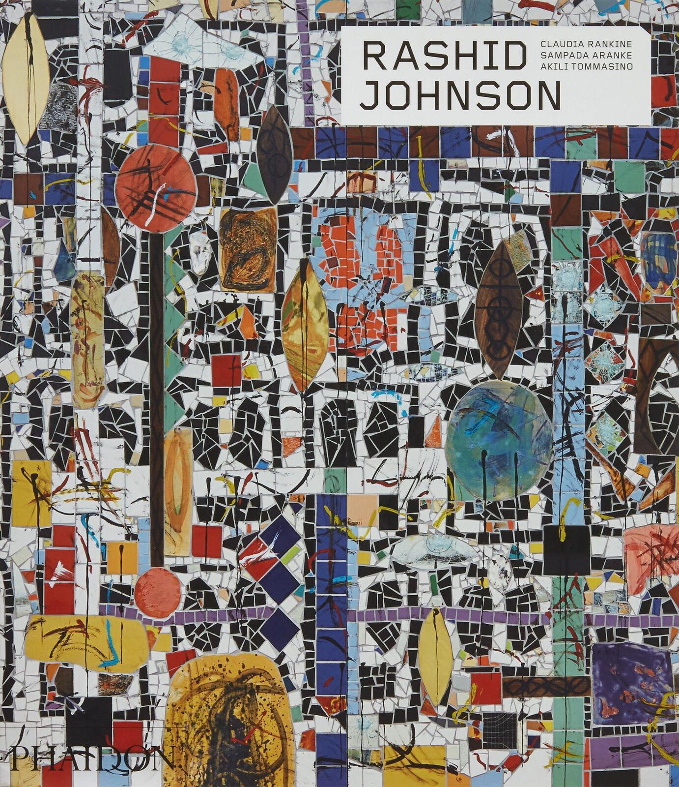 Rashid Johnson by Claudia Rankine, Sampanda Aranke, Akili Tommasino (Phaidon Contemporary Artist Series)