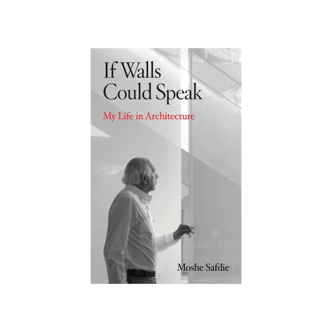 if walls could speak: my life in architecture