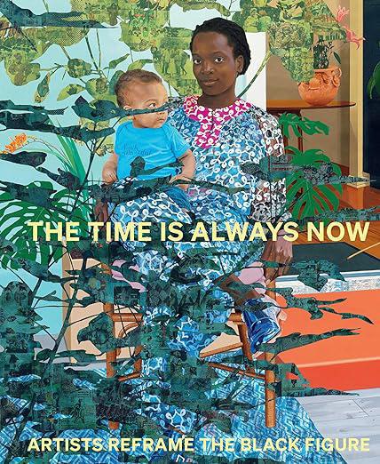 The Time is Always Now: Artists Reframe the Black Figure by Ekow Eshun