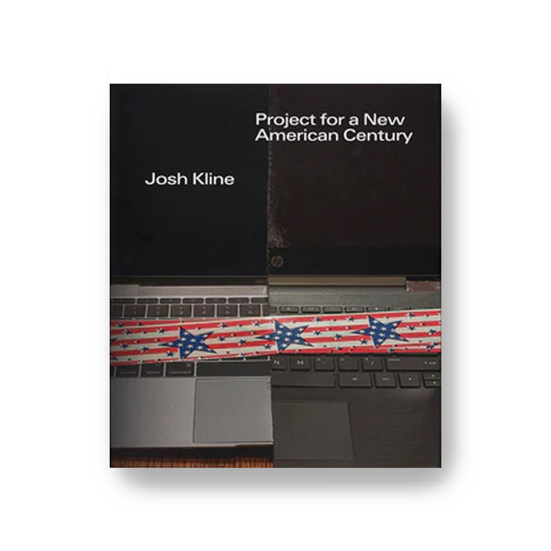 Project for a New American Century by Josh Kline