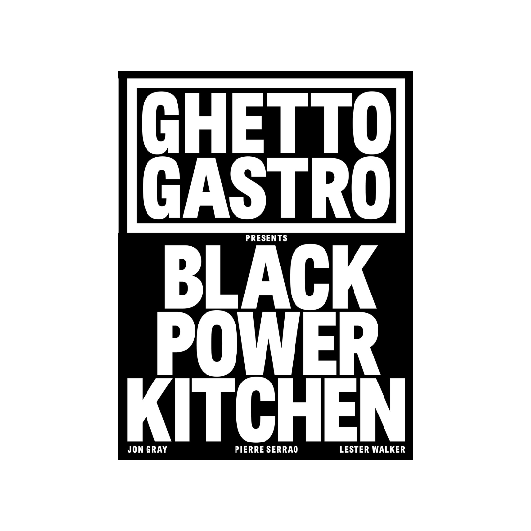 guetto gastro presents black power kitchen