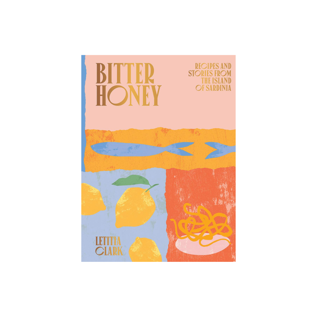 bitter honey: recipes and stories from sardinia